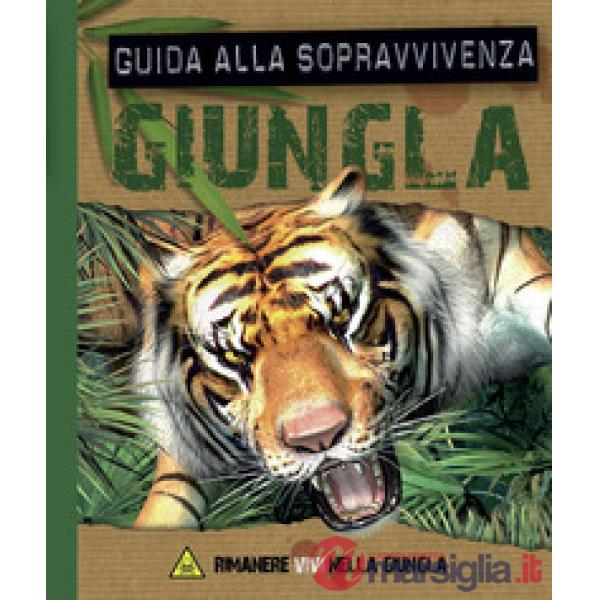 Giungla. Guida alla sopravvivenza