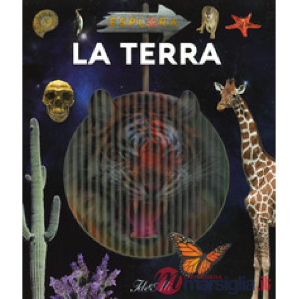 Terra. Esplora. Ediz. a spirale. Con Adesivi. Con Poster (La)
