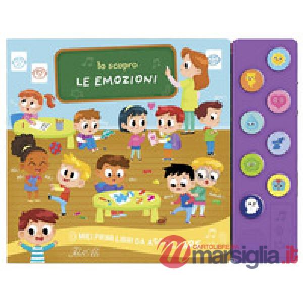 Emozioni. Io scopro. I miei primi libri da ascoltare. Ediz. a colori (Le)