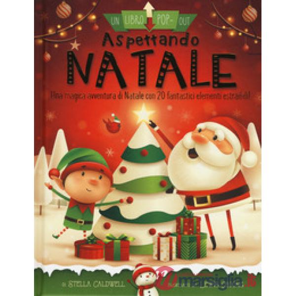 Aspettando Natale. Un libro pop-out. Ediz. a colori