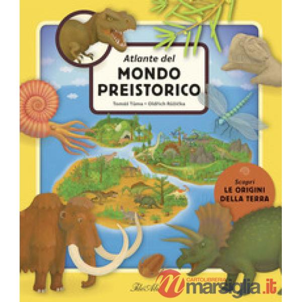 Atlante del mondo preistorico. Ediz. a colori