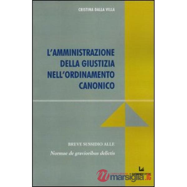 Amministrazione della giustizia nell'orientamento canonico (L')
