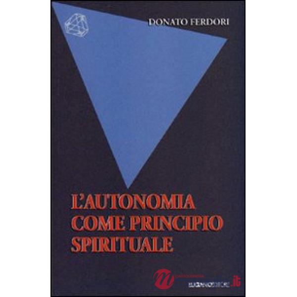 Autonomia come principio spirituale (L')