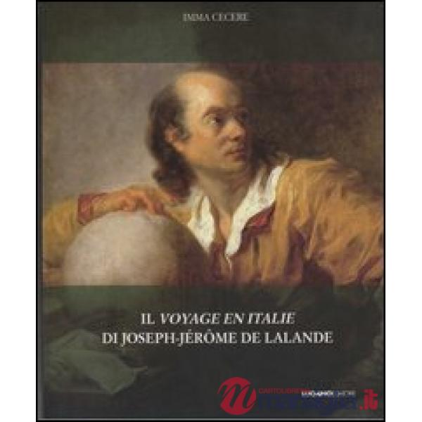 Voyage en Italie di Joseph-Jérome De Lalande (Il)
