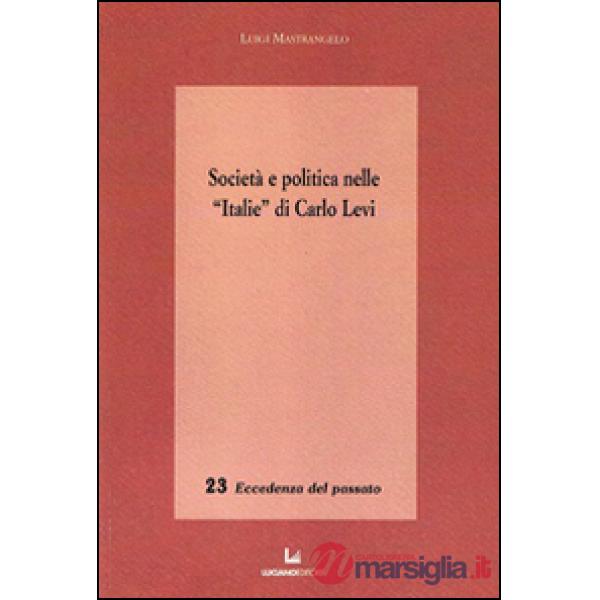 Società e politica nelle «Italie» di Carlo Levi
