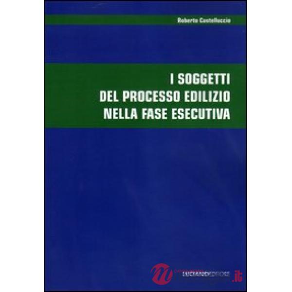 Soggetti del processo edilizio nella fase esecutiva (I)