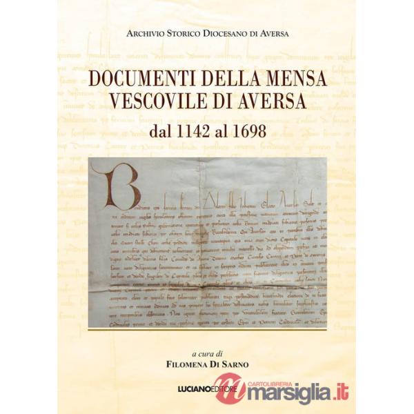 Documenti della mensa vescovile di Aversa dal 1142 al 1698