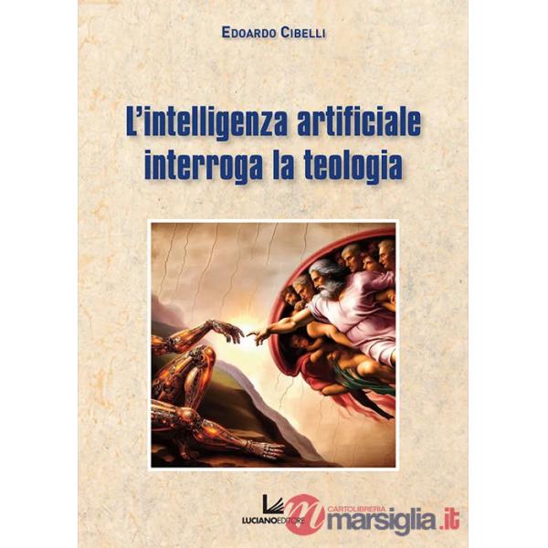 Intelligenza artificiale interroga la teologia (L')