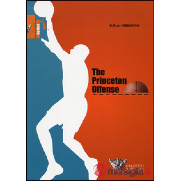 The Princeton Offense. I quaderni dell'allenatore di pallacanestro