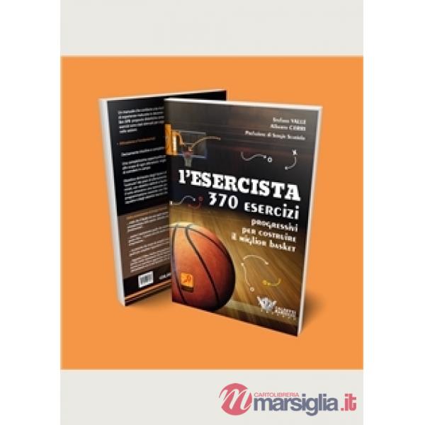 L'esercista. 370 esercizi progressivi per costruire il miglior basket