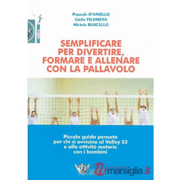 Semplificare per divertire formare e allenare con la pallavolo