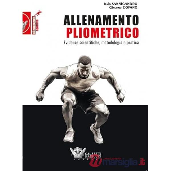 Allenamento pliometrico. Evidenze scientifiche, metodologia e pratica