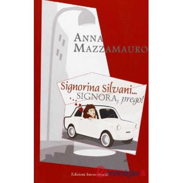Signorina Silvani...