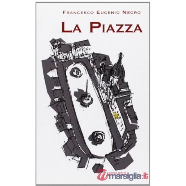 Piazza dove i sogni non pagano l'affitto (La)