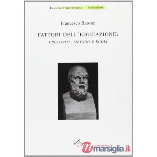 Fattori dell'educazione: creatività, metodo e ruoli