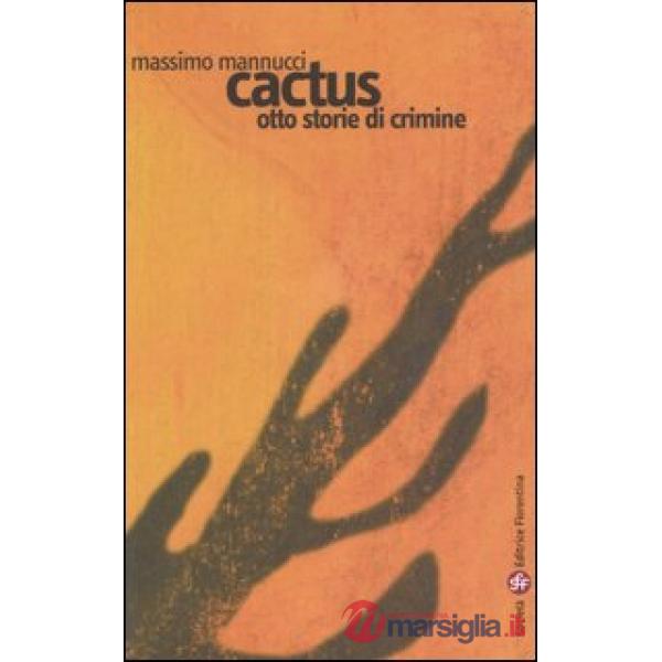Cactus. Otto storie di crimine