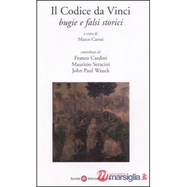 Codice da Vinci. Bugie e falsi storici (Il)