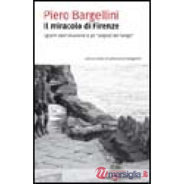 Miracolo di Firenze. I giorni dell'alluvione e gli «angioli del fango» (Il)