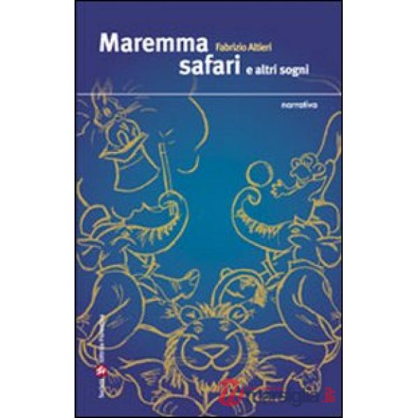 Maremma safari e altri sogni