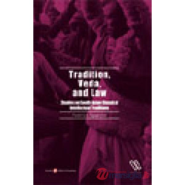 Tradition, veda, and law. Studies on south asian classical intellectual traditio