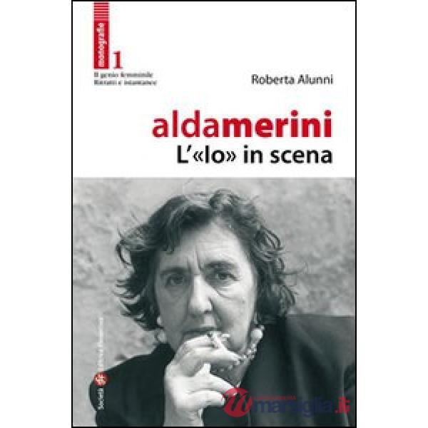 Alda Merini, l'«io» in scena