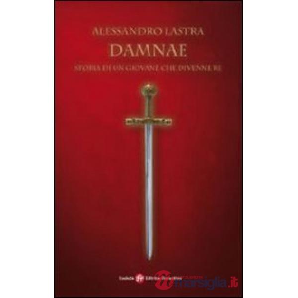 Damnae. Storia di un giovane che divenne re