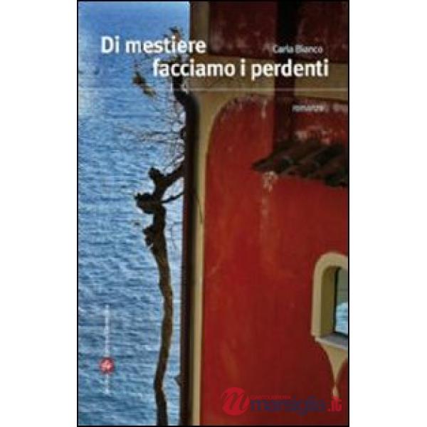 Di mestiere facciamo i perdenti