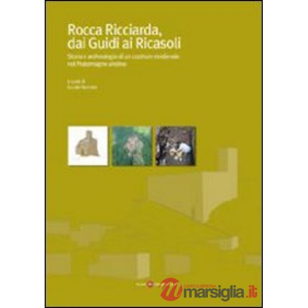 Rocca Ricciarda, dai Guidi ai Ricasoli
