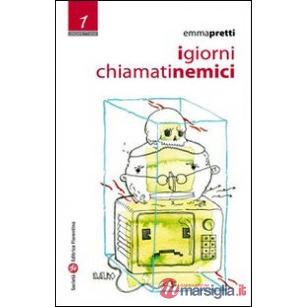 Giorni chiamati nemici (I)