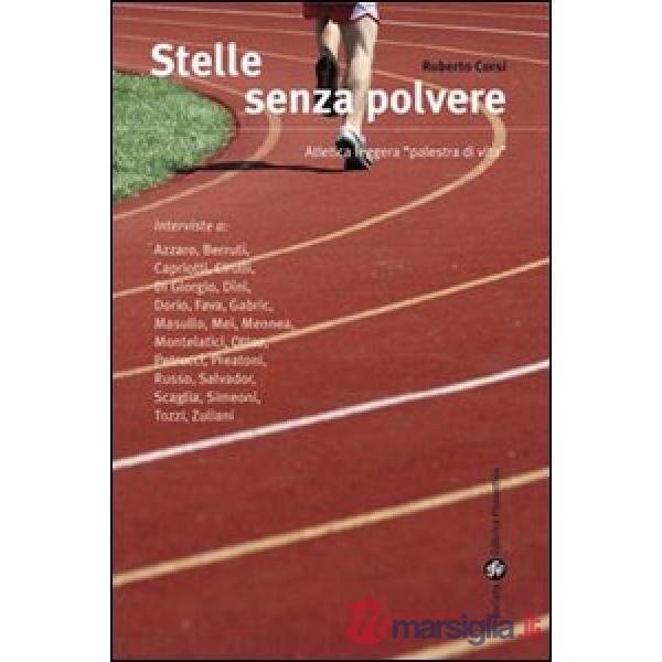 Stelle senza polvere. Atletica leggera «Palestra di vita»