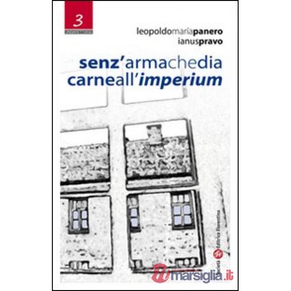 Senz'arma che dia carne all'imperium