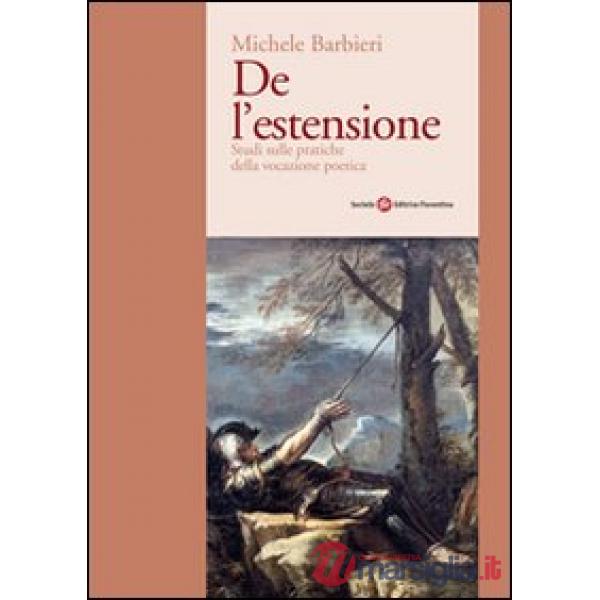 De l'estensione. Studi sulle pratiche della vocazione poetica