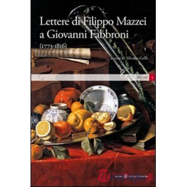Lettere di Filippo Mazzei a Giovanni Fabbroni (1773-1816)