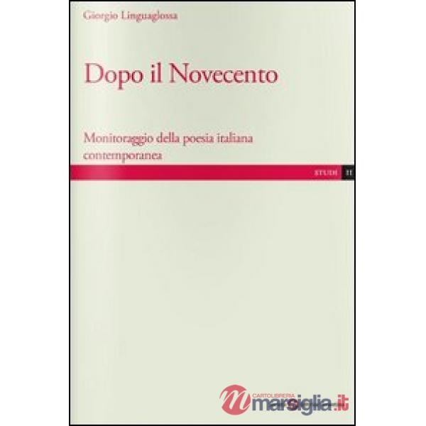 Dopo il Novecento. Monitoraggio della poesia italiana contemporanea
