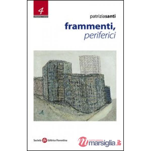 Frammenti, periferici
