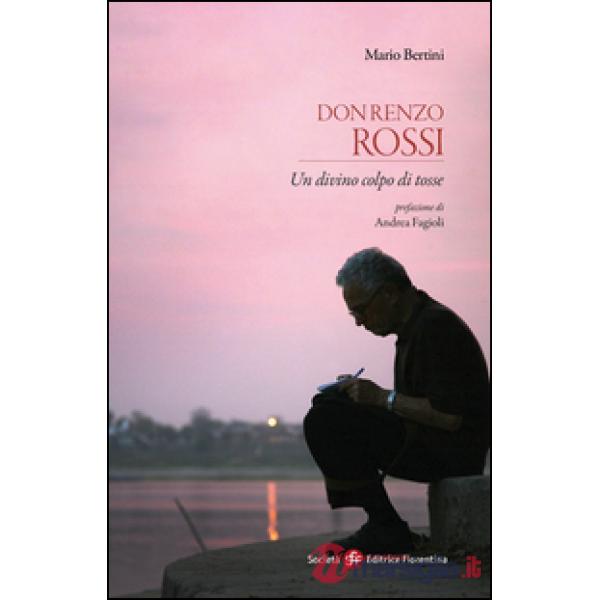 Don Renzo Rossi. Un divino colpo di tosse
