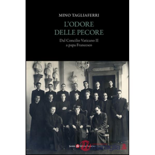Odore delle pecore. Dal Concilio Vaticano II a papa Francesco (L')