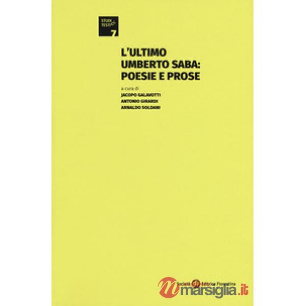 Ultimo Umberto Saba: poesie e prose (L')