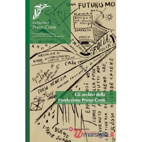Archivi della Fondazione Primo Conti (Gli)