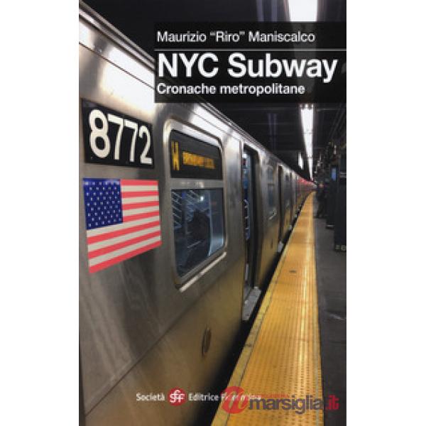 NYC subway. Cronache metropolitane