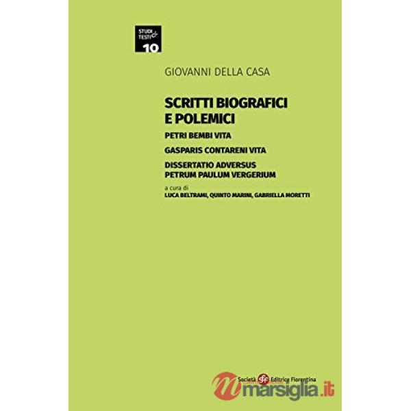 Scritti biografici e polemici. Petri Bembi vita. Gasparis Contareni vita. Dissertatio adversus Petrum Paulum Vergerium