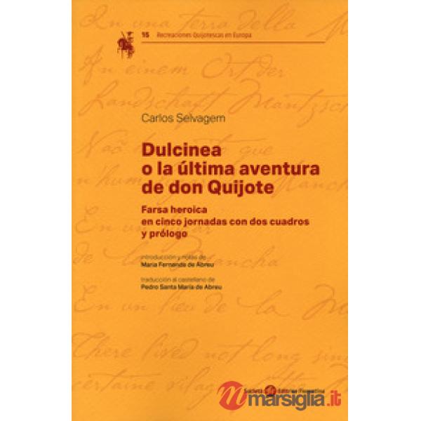 Dulcinea o la ultima aventura de don Quijote