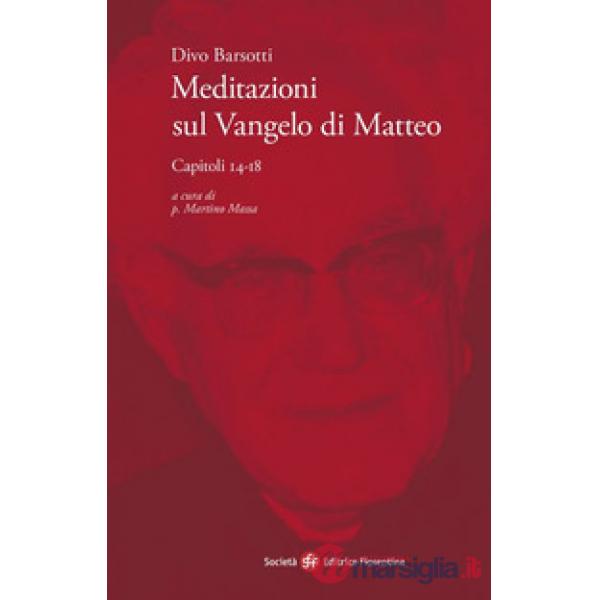 Meditazioni sul Vangelo di Matteo. Capitoli 14-18