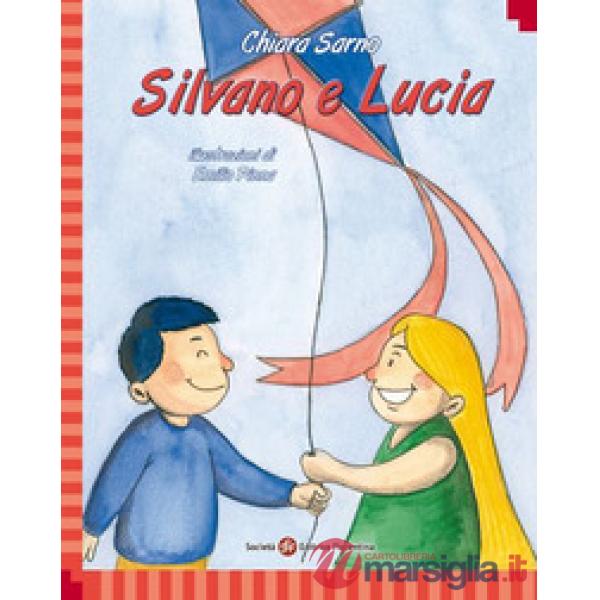 Silvano e Lucia. Ediz. italiana e inglese