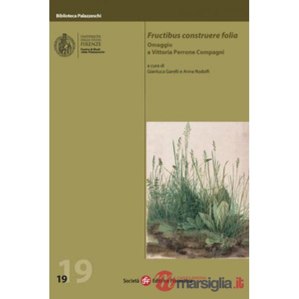 Fructibus construere folia. Omaggio a Vittoria Perrone Compagni