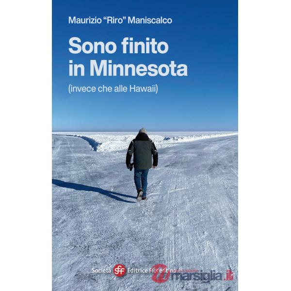 Sono finito in Minnesota (invece che alle Hawaii)