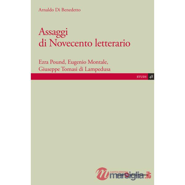 Assaggi di Novecento letterario. Ezra Pound, Eugenio Montale, Giuseppe Tomasi di Lampedusa