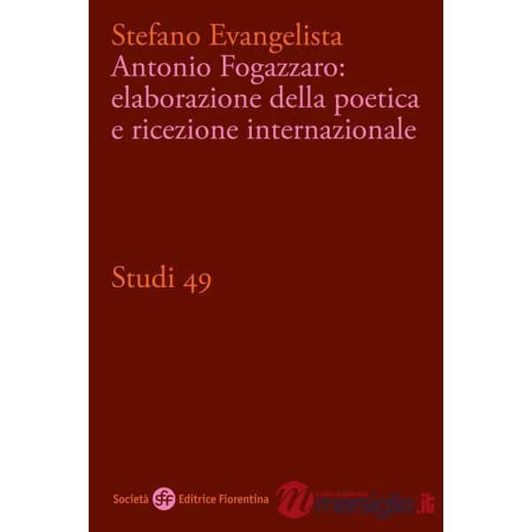 Antonio Fogazzaro: elaborazione della poetica e ricezione internazionale