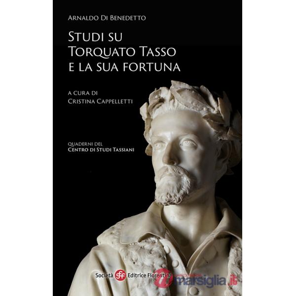 Studi su Torquato Tasso e la sua fortuna