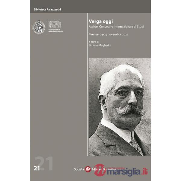 Verga oggi. Atti del Convegno internazionale di studi (Firenze, 24-25 novembre 2022)